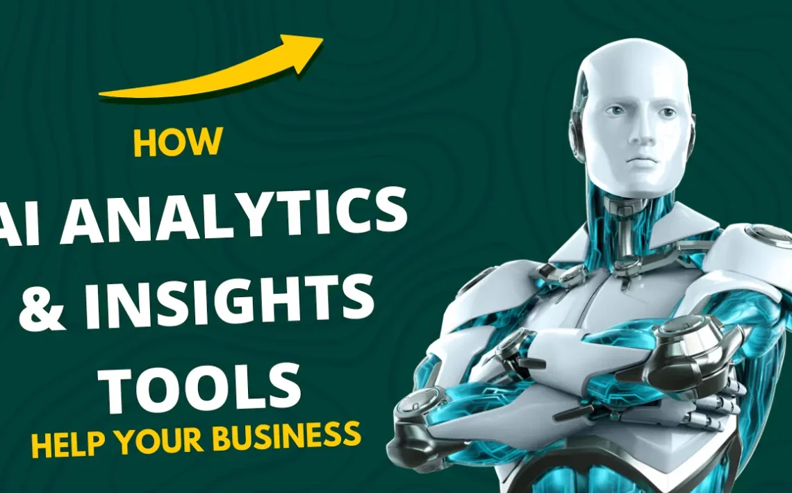 How AI Analytics and Insights Tools Help Your Business