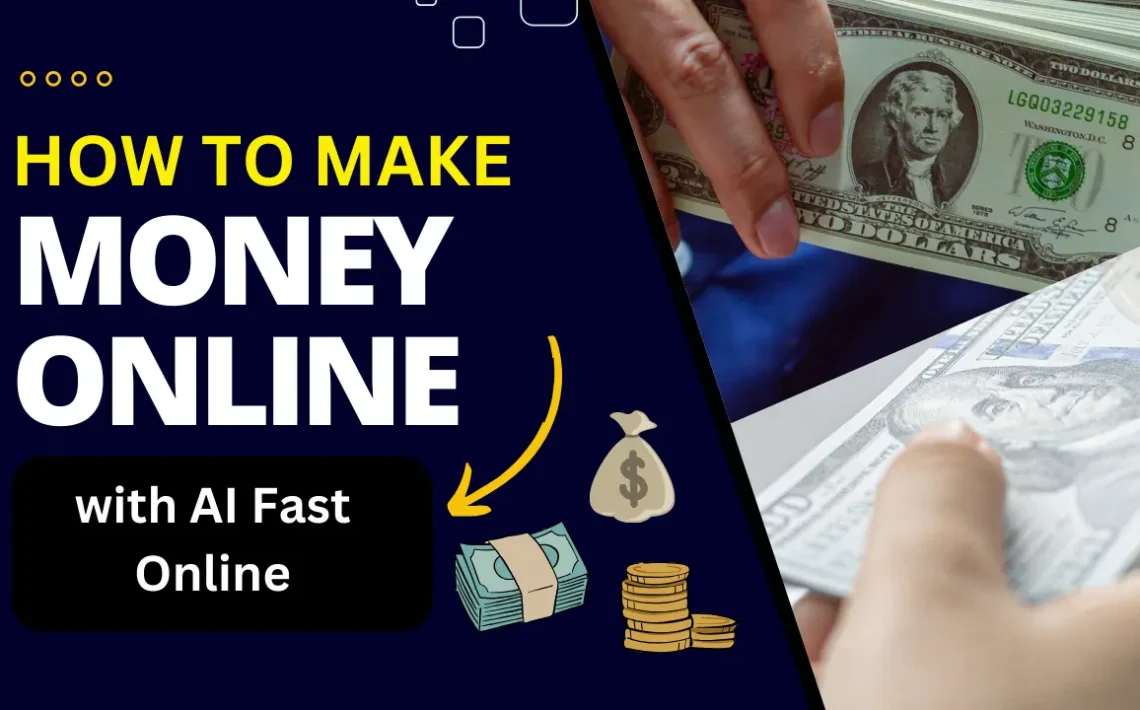 How to Make Money with AI Fast Online