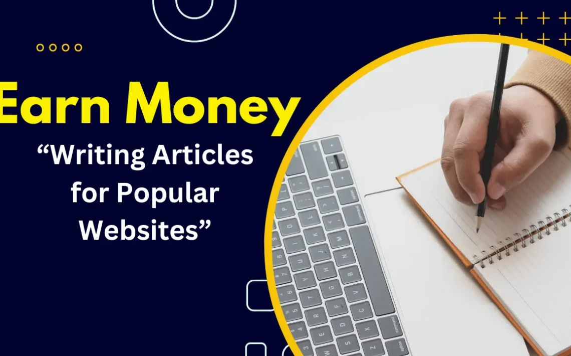 Earn Money Writing Articles for Popular Websites