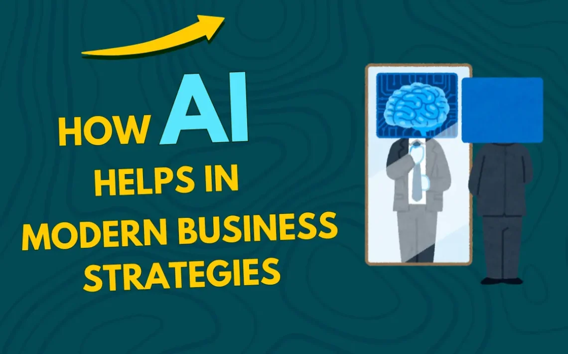 How AI helps in Modern Business Strategies