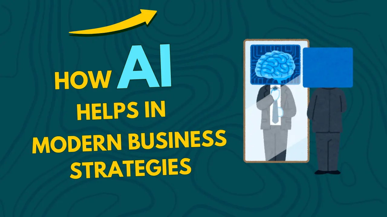 How AI helps in Modern Business Strategies